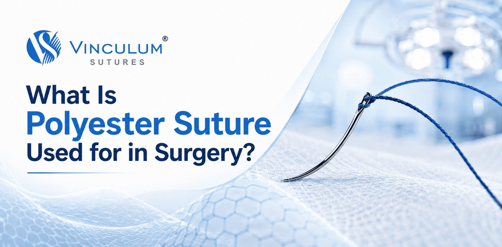 What Is Polyester Suture